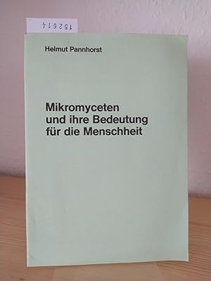 Mikromyceten und ihre Bedeutung für die Menschheit. [Von Helmut Pannhorst].