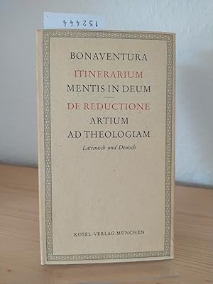 Pilgerbuch der Seele zu Gott. Die Zurückführung der Künste auf die Theologie. - Itineratium menti...