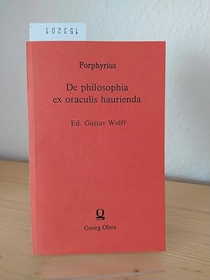 Bild des Verkufers fr De philosophia es oraculis haurienda. Librorum reliquiae. [Edidit Gustavus Wolff]. zum Verkauf von Antiquariat Kretzer