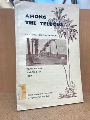 Among the Telugus: Canadian Baptist Mission, Year Ending March 31st 1937