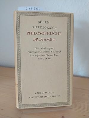 Philosophisch-theologische Schriften. Philosophische Brosamen und unwissenschaftliche Nachschrift...