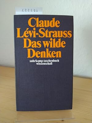 Bild des Verkufers fr Das wilde Denken. [Von Claude Levi-Strauss]. (= suhrkamp-taschenbcher wissenschaft, 14). zum Verkauf von Antiquariat Kretzer