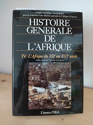 Histoire Generale de L'Afrique, 4. L'Afrique du XIIe au XVIe siècle. [Par D. T. Niane]. (Comité S...