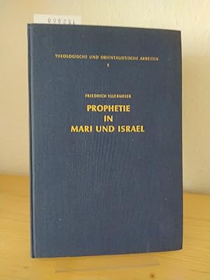 Bild des Verkufers fr Prophetie in Mari und Israel. [Von Friedrich Ellermeier]. (= Theologische und orientalische Arbeiten, Band 1). zum Verkauf von Antiquariat Kretzer