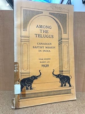 Among the Telugus: Canadian Baptist Mission in India 1939