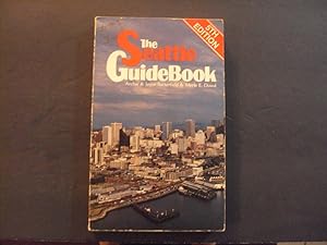 Seller image for The Seattle Guide Book pb Archie,Joy Satterfield,Merle E Dowd 1981 for sale by Joseph M Zunno