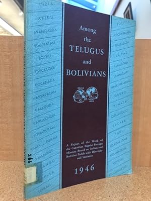 Among the Telugus and Bolivians: Canadian Baptist Foreign Mission Board 1946