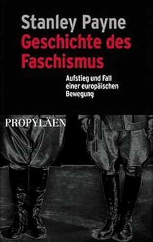 Bild des Verkufers fr Geschichte des Faschismus : Aufstieg und Fall einer europischen Bewegung / Stanley Payne. [Aus dem Amerikan. von Ewald Gramlich] Aufstieg und Fall einer europischen Bewegung zum Verkauf von Bcher bei den 7 Bergen