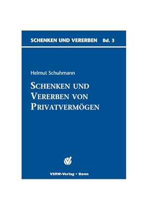 Image du vendeur pour Schenken und Vererben von Privatvermgen mis en vente par Gerald Wollermann