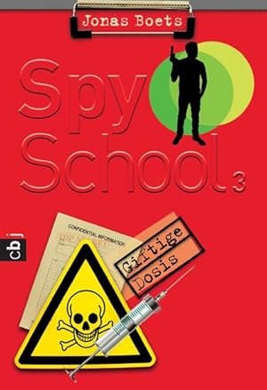 Spy School - Giftige Dosis: Band 3