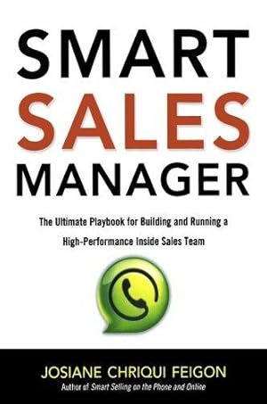 Imagen del vendedor de Smart Sales Manager: The Ultimate Playbook for Building and Running a High-Performance Inside Sales Team a la venta por WeBuyBooks