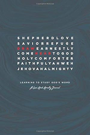 Image du vendeur pour Draw Near: Learning to Study Gods Word: A Love God Greatly Study Journal mis en vente par Reliant Bookstore