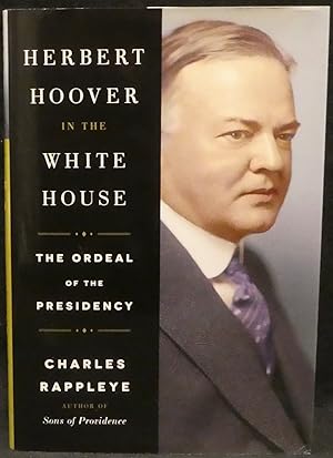 Seller image for Herbert Hoover in the White House. The Ordeal of the Presidency for sale by R & G Bliss Books