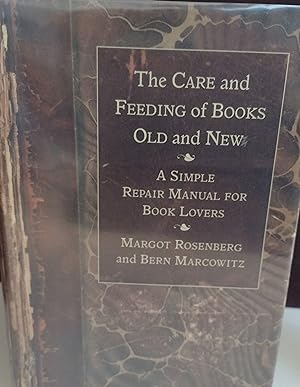 Seller image for The Care and Feeding of Books, Old and New: A Simple Repair Manual for Book Lovers // FIRST EDITION // for sale by Margins13 Books