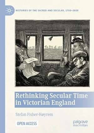 Bild des Verkufers fr Rethinking Secular Time in Victorian England zum Verkauf von AHA-BUCH GmbH
