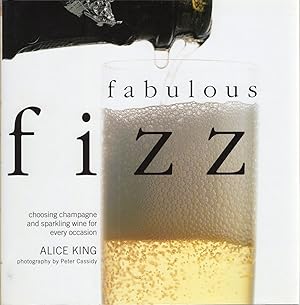 Seller image for Fabulous Fizz: Choosing Champagne and Sparkling Wine for Every Occasion for sale by Cider Creek Books