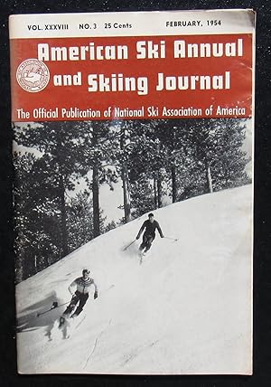 Seller image for American Ski Annual And Skiing Journal. Volume XXXVIII No. 3 February 1954 for sale by JP MOUNTAIN BOOKS