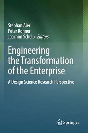 Imagen del vendedor de Engineering the Transformation of the Enterprise : A Design Science Research Perspective a la venta por AHA-BUCH GmbH