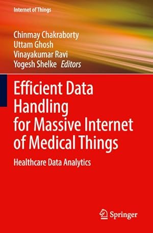 Image du vendeur pour Efficient Data Handling for Massive Internet of Medical Things : Healthcare Data Analytics mis en vente par AHA-BUCH GmbH