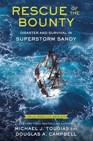 Image du vendeur pour Rescue of the Bounty : Disaster and Survival in Superstorm Sandy: Young Readers Edition mis en vente par GreatBookPricesUK
