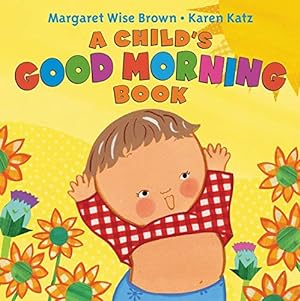 Seller image for A Child's Good Morning Book Board Book for sale by Reliant Bookstore