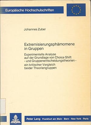 Immagine del venditore per Extremisierungsphnomene in Gruppen Experimentelle Analyse auf der Grundlage von Choice Shift - und Gruppenentscheidungstheorien - ein kritischer Vergleich beider Theoriengruppen venduto da avelibro OHG