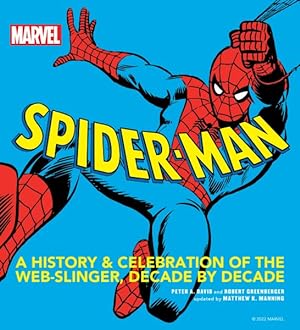 Imagen del vendedor de Spider-man : A History and Celebration of the Web-slinger, Decade by Decade a la venta por GreatBookPrices