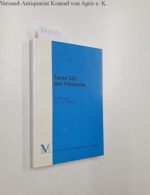Bild des Verkufers fr Factor XIII and Fibronectin. New clinical and biological approaches. First International Conference on Factor XIII and Fibronectin July 16-17, 1982, Philipps-University, Marburg zum Verkauf von Versand-Antiquariat Konrad von Agris e.K.