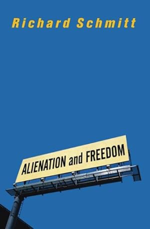 Imagen del vendedor de Alienation and Freedom a la venta por GreatBookPrices
