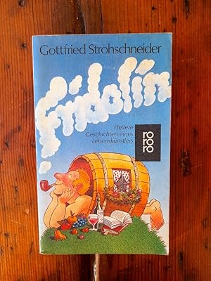 Fridolin - heitere Geschichten eines Lebenskünstlers