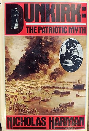 Immagine del venditore per Dunkirk : A Patriotic Myth venduto da The Book House, Inc.  - St. Louis