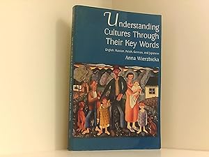 Understanding Cultures Through Their Key Words: English, Russian, Polish, German, and Japanese (O...