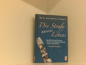 Die Straße unseres Lebens: Augenblicke und Chancen zwischen Industriegesellschaft, Kirche und Fam...