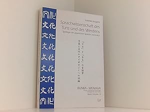 Seller image for Sprachwissenschaft des Tuns und des Werdens: Typologie der japanischen Sprache und Kultur (BUNKA - WENHUA / Tbinger interkulturelle und linguistische . and linguistic studies on Japan) for sale by Book Broker