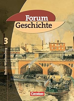 Bild des Verkufers fr Forum Geschichte - Baden-Wrttemberg: Band 3 - Von der Franzsischen Revolution bis zur Russischen Revolution: Schlerbuch zum Verkauf von Gabis Bcherlager