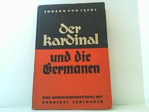 Der Kardinal und die Germanen. Eine Auseinandersetzung mit Kardinal Faulhaber.