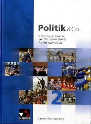 Seller image for Politik & Co. - Baden-Wrttemberg / Band 2: Gemeinschaftskunde und Wirtschaft (GWG) fr das Gymnasium for sale by Gabis Bcherlager
