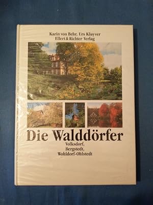 Image du vendeur pour Die Walddrfer : Volksdorf, Bergstedt, Wohldorf-Ohlstedt. mis en vente par Antiquariat BehnkeBuch