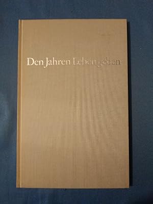 Den Jahren Leben geben. Für Alwin Münchmeyer zum 75. Geburtstag am 19. März 1983 in Dankbarkeit u...