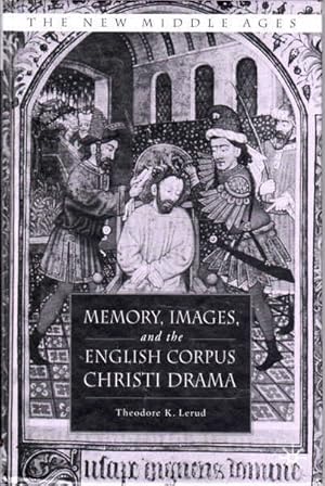 Imagen del vendedor de Memory, Images, and the English Corpus Christi Drama a la venta por Goulds Book Arcade, Sydney