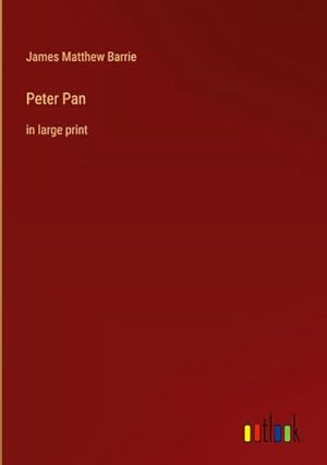 Image du vendeur pour Peter Pan : in large print mis en vente par AHA-BUCH GmbH