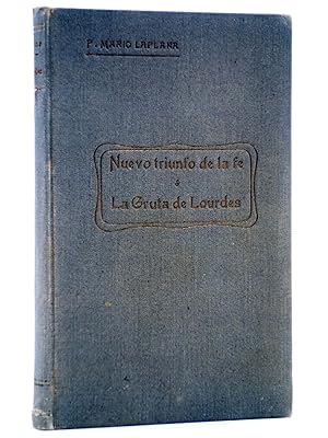 Bild des Verkufers fr NUEVO TRIUNFO DE LA FE O LA GRUTA DE LOURDES (P. Mario Laplana) Madrid, 1907 zum Verkauf von Libros Fugitivos