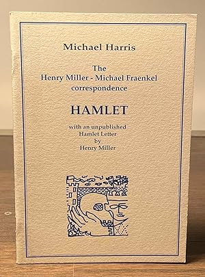 Bild des Verkufers fr Hamlet _ The Henry Miller - Michael Fraenkel Correspondence zum Verkauf von San Francisco Book Company