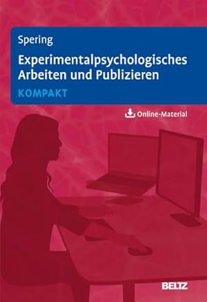 Seller image for Experimentalpsychologisches Arbeiten und Publizieren kompakt : Mit Online-Material for sale by AHA-BUCH GmbH