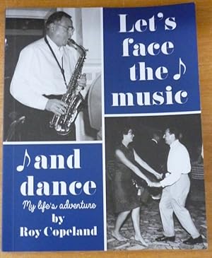 Let's Face the Music and Dance - My Life's Adventures [Signed copy]