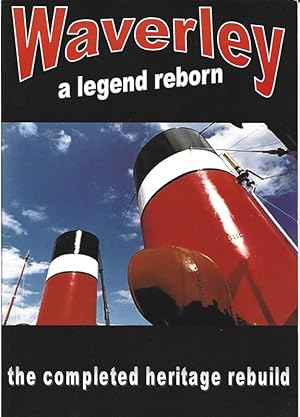 Waverley - A Legend Reborn: The Complete Heritage Rebuild