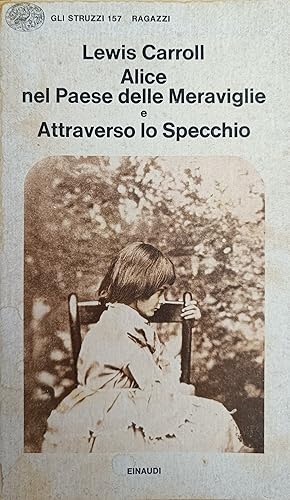 Immagine del venditore per ALICE NEL PAESE DELLE MERAVIGLIE E ATTRAVERSO LO SPECCHIO venduto da libreria minerva