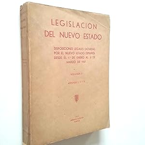 Bild des Verkufers fr Legislacin del nuevo Estado. Disposiciones legales dictadas por el nuevo Estado espaol desde el 1 de enero al 31 de marzo de 1937. Volumen II. Apndices I-II-III zum Verkauf von MAUTALOS LIBRERA