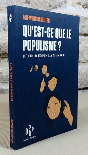 Imagen del vendedor de Qu'est-ce que le populisme ? Dfinir enfin la menace. a la venta por Latulu