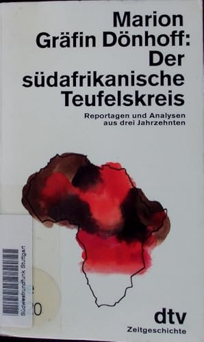 Bild des Verkufers fr Der sdafrikanische Teufelskreis. Reportagen und Analysen aus drei Jahrzehnten. zum Verkauf von Antiquariat Bookfarm